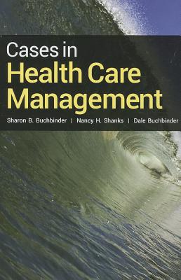 Cases in Health Care Management
