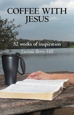 Coffee With Jesus: 52 weeks of inspiration