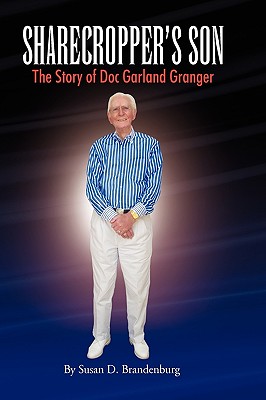 Sharecropper's Son - The Story of Doc Garland Granger Image for Sharecropper's Son - The Story of Doc Garland Granger