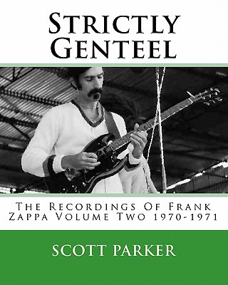 Image for Strictly Genteel: The Recordings Of Frank Zappa Volume Two 1970-1971