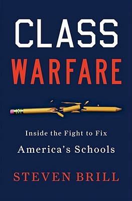 Image for Class Warfare: Inside the Fight to Fix America's Schools