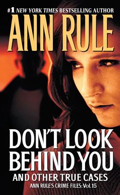 Image for Don't Look Behind You: Ann Rule's Crime Files #15