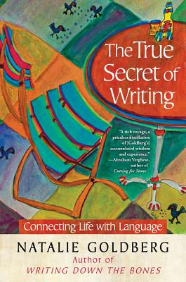 The True Secret of Writing: Connecting Life with Language