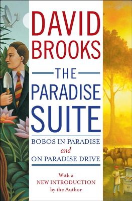 The Paradise Suite: Bobos in Paradise and One Paradise Drive