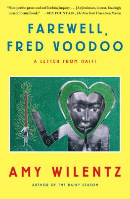 FAREWELL, FRED VOODOO: A LETTER FROM HAITI