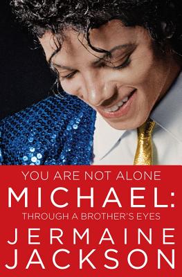 Image for You Are Not Alone: Michael, Through a Brother's Eyes