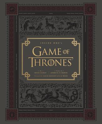 Inside HBO's Game of Thrones: Seasons 1 & 2 (Game of Thrones Book, Book about HBO Series) (Game of Thrones x Chronicle Books)