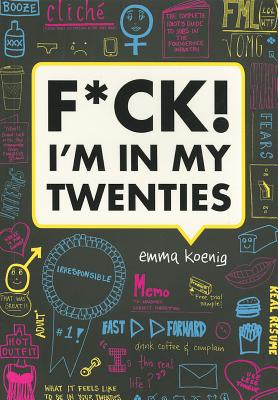 F*ck! I'm in My Twenties