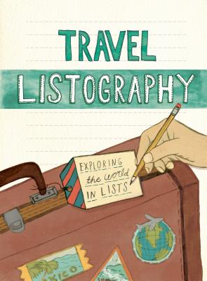 Image for Travel Listography: Exploring the World in Lists
