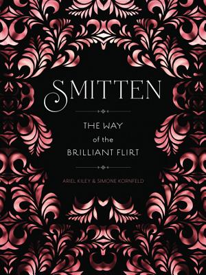 Image for Smitten: The Way of the Brilliant Flirt Smitten: The Way of the Brilliant Flirt