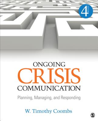 Image for Ongoing Crisis Communication: Planning, Managing, and Responding Ongoing Crisis Communication: Planning, Managing, and Responding