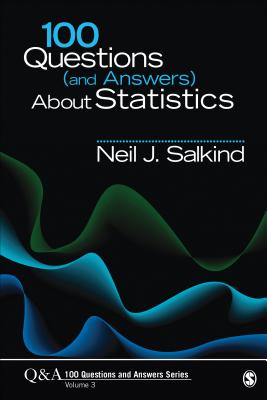 100 Questions (and Answers) About Statistics (SAGE 100 Questions and Answers)