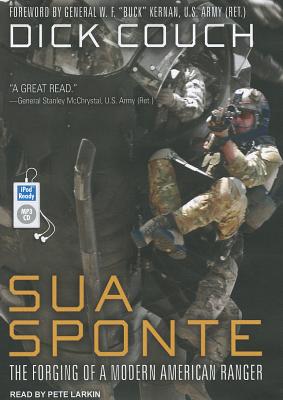 Sua Sponte: The Forging of a Modern American Ranger