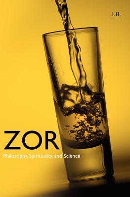Image for Zor: Philosophy, Spirituality, And Science