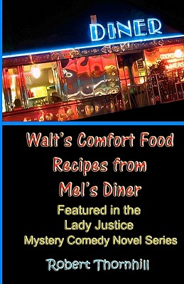 Walt's Comfort Food Recipes From Mel's Diner