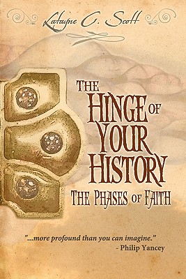 Image for The Hinge of Your History: The Phases of Faith The Hinge of Your History: The Phases of Faith