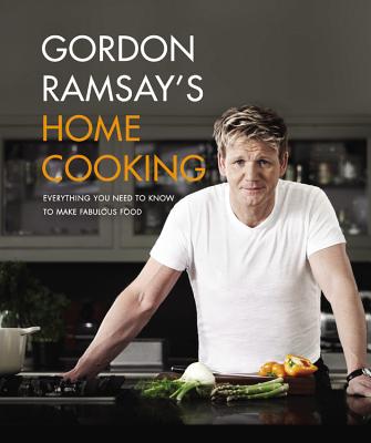 Gordon Ramsay's Home Cooking: Everything You Need to Know to Make Fabulous Food Image for Gordon Ramsay's Home Cooking: Everything You Need to Know to Make Fabulous Food