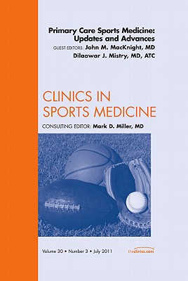 Primary Care Sports Medicine: Updates and Advances [Clinics in Sports Medicine, Volume 30, No. 3]