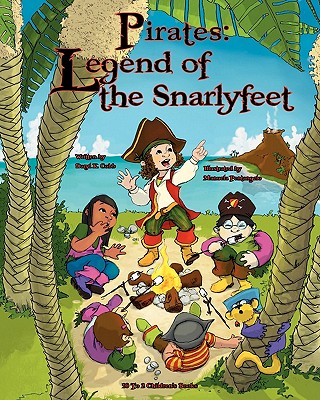 Image for "Pirates: Legend of the Snarlyfeet"