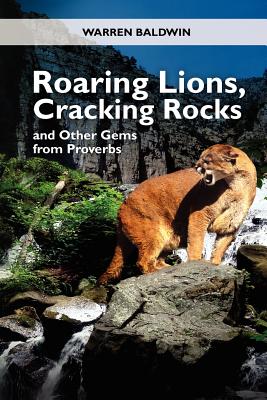 Roaring Lions, Cracking Rocks and Other Gems from Proverbs