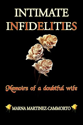 Intimate Infidelities: Memoirs Of A Doubtful Wife