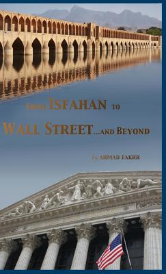 From Isfahan to Wall Street .and Beyond: My Life's Colorful Journey