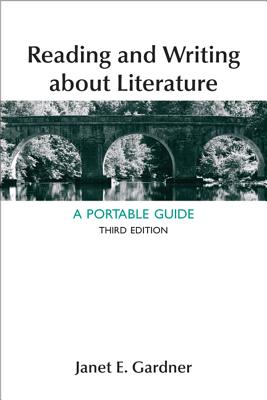 Image for Reading and Writing About Literature: A Portable Guide Reading and Writing About Literature: A Portable Guide