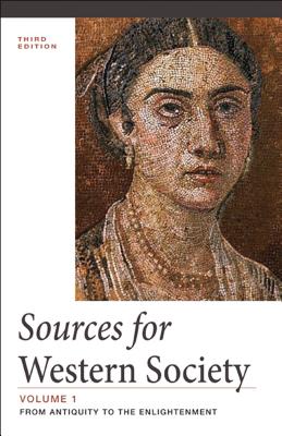Image for Sources for Western Society: From Antiquity to the Enlightenment, Vol. 1 Sources for Western Society: From Antiquity to the Enlightenment, Vol. 1