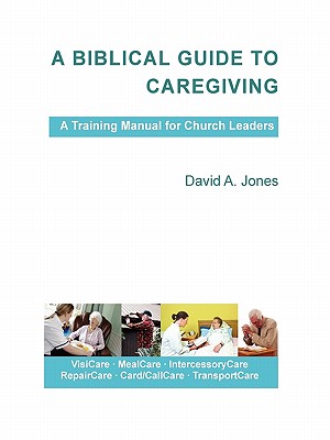 A Biblical Guide To Caregiving