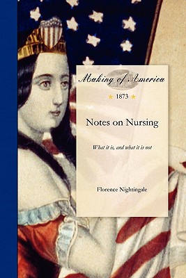 Notes on Nursing : What it is, and What it is Not