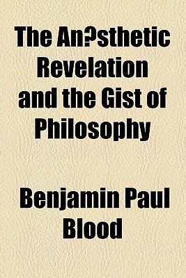 The Anaesthetic Revelation and the Gist of Philosophy