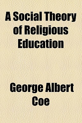A Social Theory of Religious Education