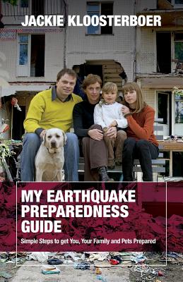 Image for My Earthquake Preparedness Guide: Simple Steps to get You, Your Family and Pets Prepared