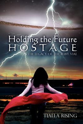 Holding the Future Hostage: The Legacy of the Ruby Vial