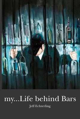 my.Life behind Bars