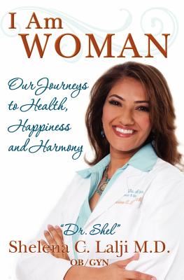 I Am Woman Our Journeys to Health, Happiness and Harmony