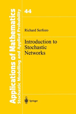 Introduction to Stochastic Networks (Stochastic Modelling and Applied Probability)