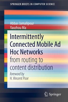 Intermittently Connected Mobile Ad Hoc Networks: from Routing to Content Distribution (SpringerBriefs in Computer Science)