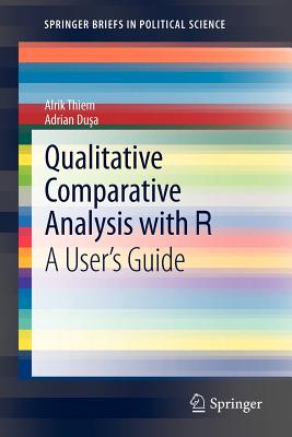 Qualitative Comparative Analysis with R: A User's Guide (SpringerBriefs in Political Science)