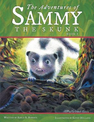 The Adventures Of Sammy The Skunk: Book 1 [black & white]