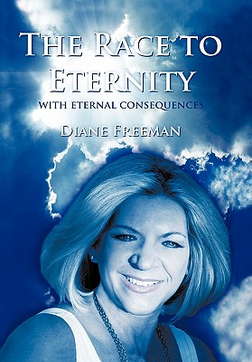 The Race to Eternity: With Eternal Consequences