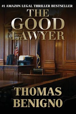 The Good Lawyer: A Novel (The Good Lawyer Series)