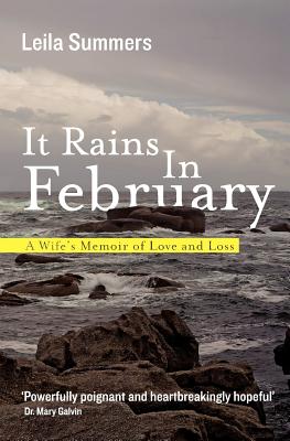 It Rains In February: A Wife's Memoir of Love and Loss