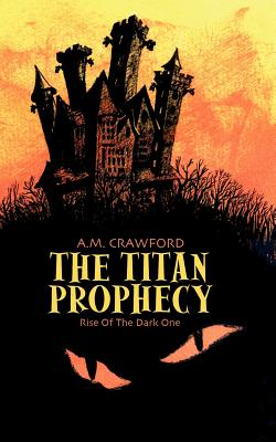 The Titan Prophecy: Rise Of The Dark One