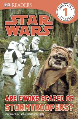 DK Readers L1: Star Wars: Are Ewoks Scared of Stormtroopers