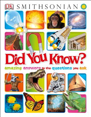 Did You Know: Amazing Answers to the Questions You Ask (Why Series)