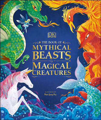 Book of Mythical Beasts and Magical Creatures