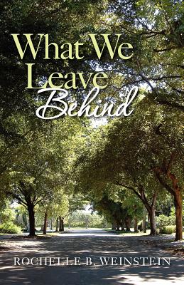 Image for What We Leave Behind What We Leave Behind