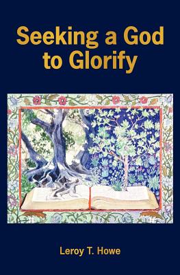 Image for Seeking a God to Glorify Seeking a God to Glorify