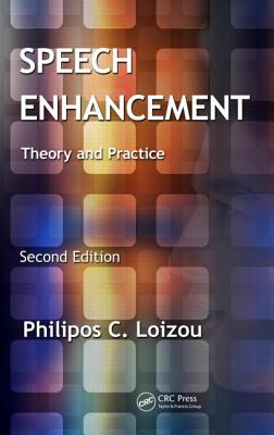 Speech Enhancement: Theory and Practice, Second Edition